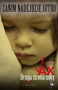 Zanim nadejdzie jutro Tom 3 Druga strona nocy - Joanna Jax - książka