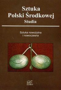 Sztuka Polski Środkowej studia Sztuka nowożytna i nowoczesna -  - książka