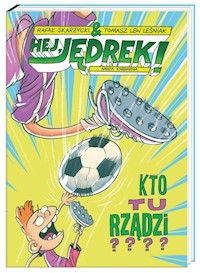 Hej, Jędrek! Kto tu rządzi? - Rafał Skarżycki - książka
