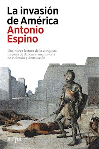 La invasión de América - Antonio Espino - ebook