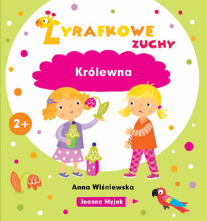 Żyrafkowe zuchy. Królewna - Anna Wiśniewska, Joanna Myjak (ilustr.) - książka