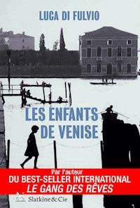 Les enfants de Venise - Luca Di Fulvio - ebook