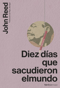 Diez días que sacudieron el mundo - John Reed - ebook