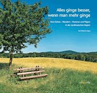 Alles ginge besser, wenn man mehr ginge -  - ebook