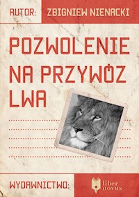 Pozwolenie na przywóz lwa - Nienacki Zbigniew - ebook