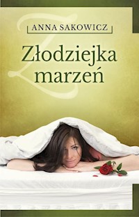 Złodziejka marzeń - Anna Sakowicz - ebook + audiobook + książka
