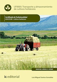 Transporte y almacenamiento de cultivos herbáceos. AGAC0108 - Luis Miguel Santos González - ebook
