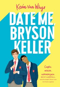 Date Me, Bryson Keller - Kevin van Whye - książka