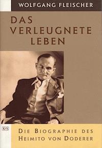 Das verleugnete Leben - Wolfgang Fleischer - ebook