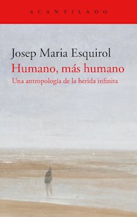 Humano, más humano - Josep Maria Esquirol - ebook