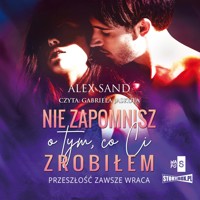 Nie zapomnisz o tym, co Ci zrobiłem - Sand Alex - ebook + audiobook + książka