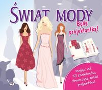 Świat mody Będę projektantką Szablony - Patrycja Zarawska - książka