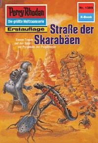 Perry Rhodan 1389: Straße der Skarabäen -  H. G. Francis - ebook