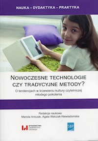 Nowoczesne technologie czy tradycyjne metody? -  - książka
