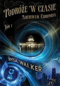 Podróże w czasie Tom 1 - Rysa Walker - książka