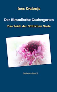 Der Himmlische Zaubergarten - Ines Evalonja - ebook