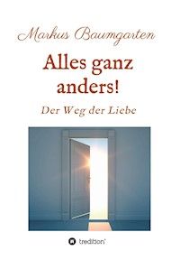 Alles ganz anders! - Markus Baumgarten - ebook