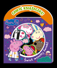 Peppa Pig. Chwyć Książeczkę. Świat wesołej świnki! - zbiorowa praca - książka