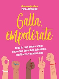 Galla, empodérate - Paola Merchak - ebook