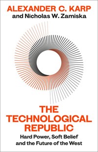 The Technological Republic - Karp Alexander C., Zamiska Nicolas W. - książka