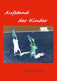 Aufstand der Kinder - Hans-Jürgen Hellberg - ebook