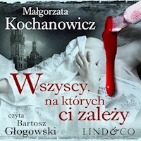Wszyscy, na których ci zależy. Detektyw Witold Korczyński. Tom 1 - Małgorzata Kochanowicz - audiobook
