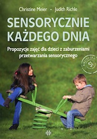 Sensorycznie każdego dnia - Meier Christine, Richle Judith - książka