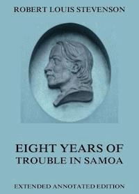 Eight Years Of Trouble In Samoa - Robert Louis Stevenson - ebook