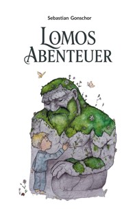 Lomos Abenteuer - Sebastian Gonschor - ebook