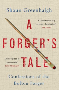 A Forger's Tale - Shaun Greenhalgh - ebook
