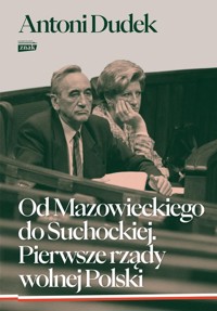 Od Mazowieckiego do Suchockiej. - Antoni Dudek - książka