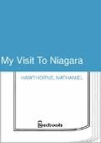 My Visit To Niagara - Nathaniel Hawthorne - darmowy ebook