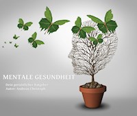 Mentale Gesundheit: Dein persönlicher Ratgeber - Andreas Christoph - ebook