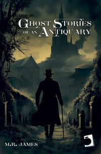 Ghost Stories of an Antiquary - Montague Rhodes James - ebook