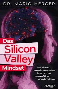 Das Silicon Valley Mindset - Mario Herger - ebook