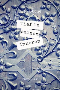 Tief in seinem Inneren - S. N. Stone - ebook