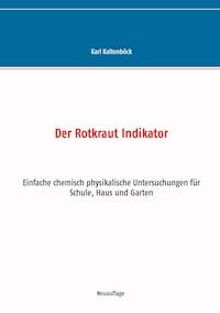 Der Rotkraut Indikator - Karl Kaltenböck - ebook