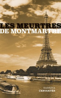 Les Meurtres de Montmartre - Sabrina Cervantes - ebook
