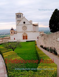 Erlebnisreise Assisi - Reinhard Decker - ebook