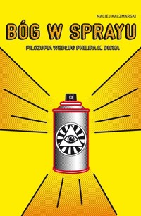 Bóg w sprayu - Kaczmarski Maciej - książka