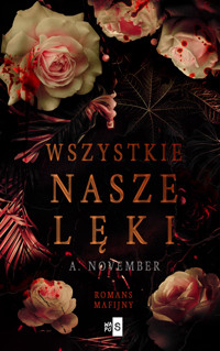 Wszystkie nasze lęki - A. November - ebook + książka