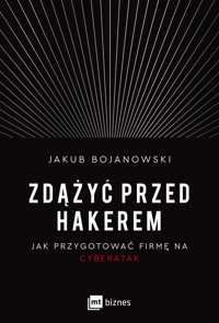 Zdążyć przed hakerem - Bojanowski Jakub - ebook + książka