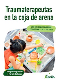 Traumaterapeutas en la caja de arena - José Luis Gonzalo Marrodán - ebook