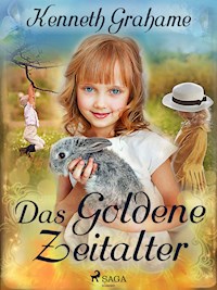 Das goldene Zeitalter - Kenneth Grahame - ebook