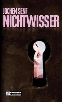 Nichtwisser - Jochen Senf - ebook