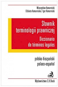 Słownik terminologii prawniczej Diccionario de terminos legales Polsko-hiszpański - Komarnicki Mieczysław, Komarnicki Igor, Komarnicka Elżbieta - książka