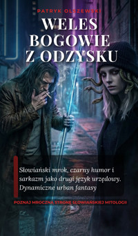 Weles: Bogowie z Odzysku TOM 1 - Patryk Olszewski - audiobook