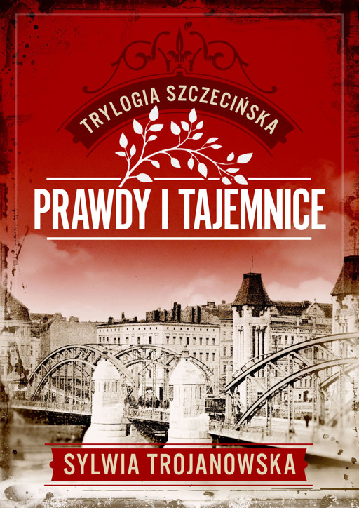 Okładka książki Trylogia szczecińska. Tom 2. Prawdy i tajemnice