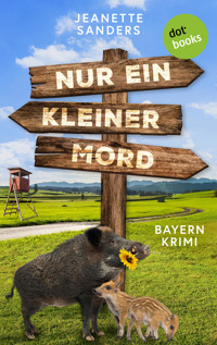 Nur ein kleiner Mord - oder: Der Freiherr muss weg! - Jeanette Sanders - ebook
