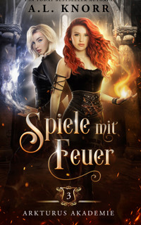 Spiele mit Feuer - A.L. Knorr - ebook
